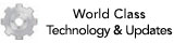 World Class Technology & Updates